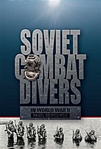 Soviet Combat Divers in World War II (Hardcover)