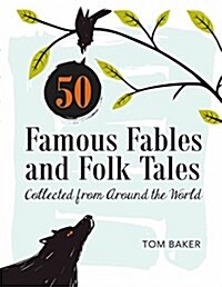 50 Famous Fables and Folk Tales: Collected from Around the World (Hardcover)
