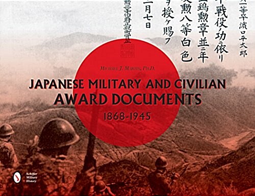 Japanese Military and Civilian Award Documents, 1868-1945 (Hardcover)