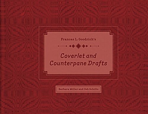 Frances L. Goodrichs Coverlet and Counterpane Drafts (Hardcover)