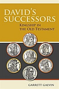 Davids Successors: Kingship in the Old Testament (Paperback)
