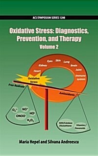 Oxidative Stress: Diagnostics, Prevention, and Therapy Volume 2 (Hardcover)