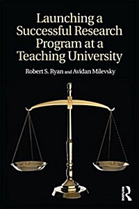 Launching a Successful Research Program at a Teaching University (Paperback)