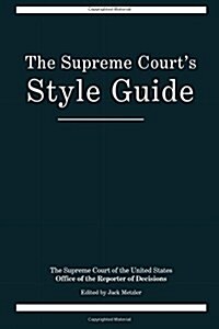 The Supreme Courts Style Guide (Paperback)