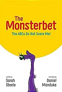 The Monsterbet: The ABCs Do Not Scare Me (Paperback)