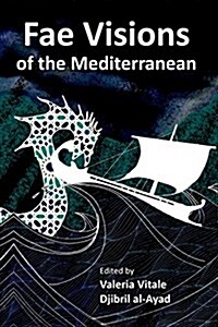 Fae Visions of the Mediterranean: An Anthology of Horrors and Wonders of the Sea (Paperback)