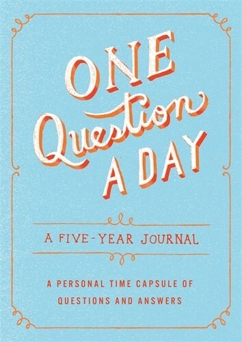 One Question a Day: A Five-Year Journal: A Personal Time Capsule of Questions and Answers (Paperback)