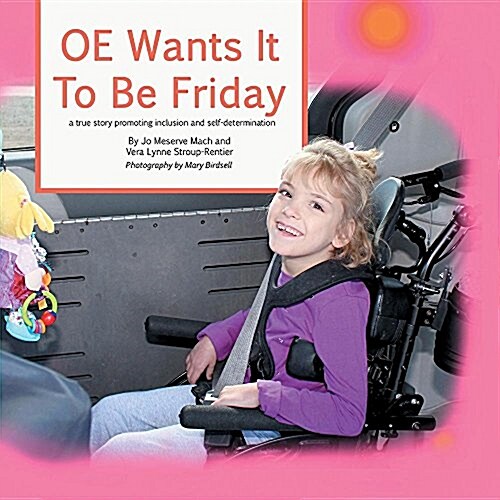 OE Wants It to Be Friday: A True Story of Inclusion and Self-Determination (Paperback)