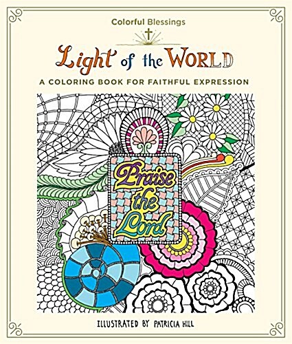 Colorful Blessings: Light of the World: A Coloring Book for Faithful Expression (Paperback)