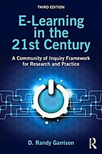 E-Learning in the 21st Century : A Community of Inquiry Framework for Research and Practice (Paperback, 3 ed)