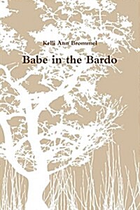 Babe in the Bardo (Paperback)