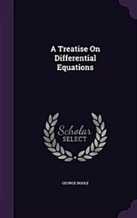 A Treatise on Differential Equations (Hardcover)