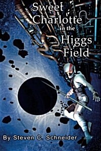 Sweet Charlotte in the Higgs Field (Paperback)