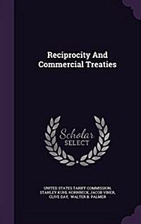 Reciprocity and Commercial Treaties (Hardcover)