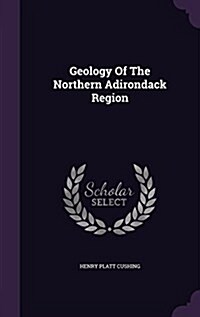 Geology of the Northern Adirondack Region (Hardcover)