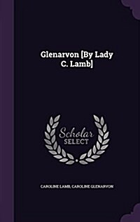 Glenarvon [By Lady C. Lamb] (Hardcover)