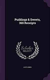 Puddings & Sweets, 365 Receipts (Hardcover)