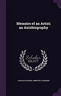 Memoirs of an Artist; An Autobiography (Hardcover)