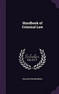 Handbook of Criminal Law (Hardcover)
