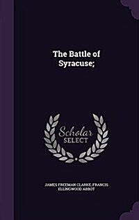 The Battle of Syracuse; (Hardcover)