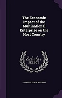 The Economic Impact of the Multinational Enterprise on the Host Country (Hardcover)