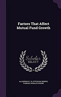 Factors That Affect Mutual Fund Growth (Hardcover)