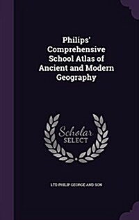 Philips Comprehensive School Atlas of Ancient and Modern Geography (Hardcover)