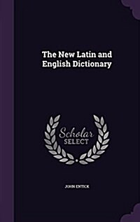 The New Latin and English Dictionary (Hardcover)