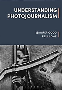 Understanding Photojournalism (Hardcover)
