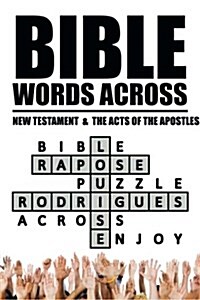 Bible Words Across: New Testament & the Acts of the Apostles (Paperback)