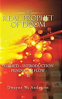 The Real Prophet of Doom (Kismet) - Introduction - Pendulum Flow - II (Hardcover)