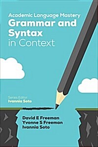 Academic Language Mastery: Grammar and Syntax in Context (Paperback)
