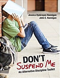 Don′t Suspend Me!: An Alternative Discipline Toolkit (Paperback)