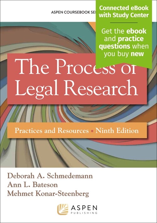 Process of Legal Research: Practices and Resources [Connected eBook with Study Center] (Paperback, 9, Ninth Edition)