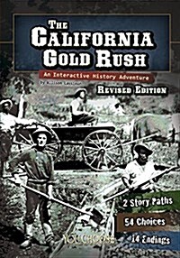 The California Gold Rush: An Interactive History Adventure (Paperback)