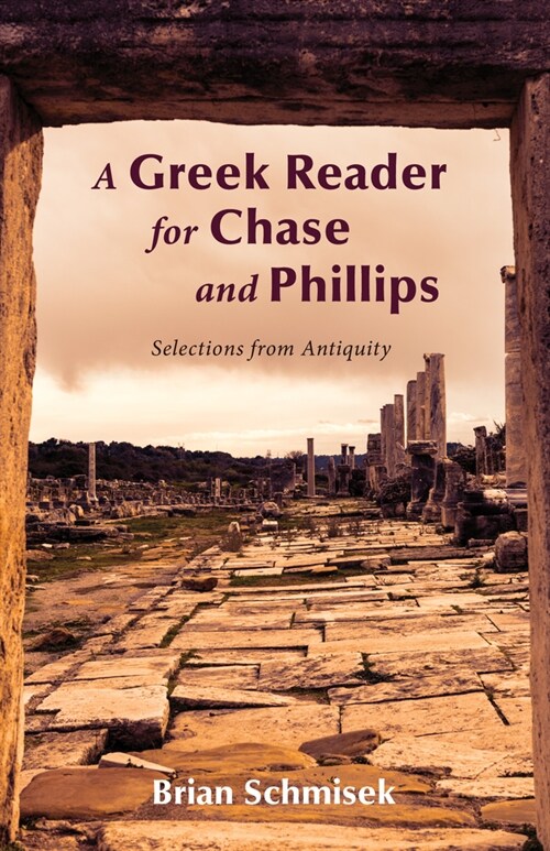 A Greek Reader for Chase and Phillips (Paperback)