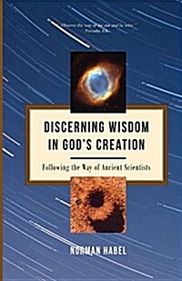 Discerning Wisdom in Gods Creation (Paperback)