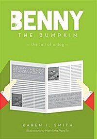 Benny the Bumpkin: The Tail of a Dog (Hardcover)