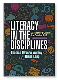 Literacy in the Disciplines: A Teachers Guide for Grades 5-12 (Paperback)