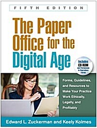 The Paper Office for the Digital Age: Forms, Guidelines, and Resources to Make Your Practice Work Ethically, Legally, and Profitably (Paperback, 5)