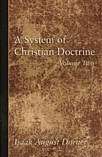 A System of Christian Doctrine, Volume 2 (Paperback)