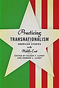 Practicing Transnationalism: American Studies in the Middle East (Hardcover)