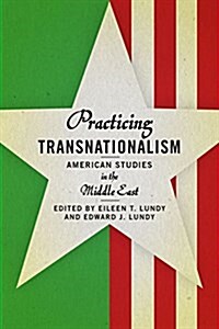 Practicing Transnationalism: American Studies in the Middle East (Paperback)