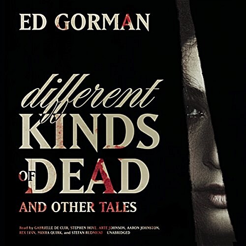 Different Kinds of Dead, and Other Tales Lib/E (Audio CD)