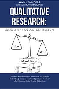 Qualitative Research: Intelligence for College Students (Paperback)