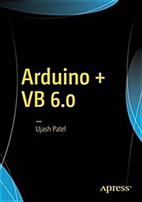 Arduino + Visual Basic 6.0 (Paperback, 2016)