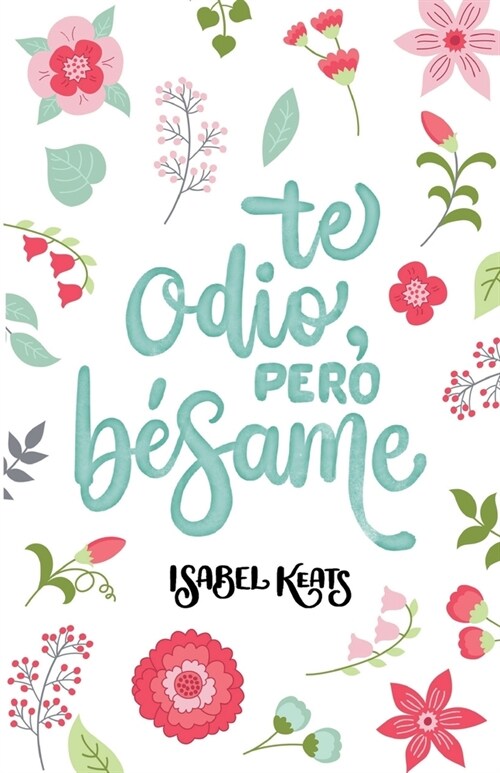 Te odio, pero b?ame (Paperback)