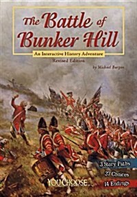 The Battle of Bunker Hill: An Interactive History Adventure (Paperback)
