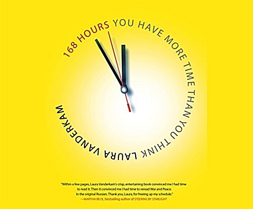 168 Hours: You Have More Time Than You Think (Audio CD)