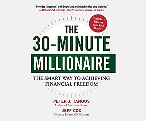 The 30-Minute Millionaire: The Smart Way to Achieving Financial Freedom (Audio CD)